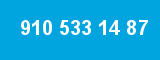 910 533 14 87